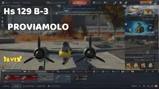 War Thunder Hs 129 B-3  Vediamolo