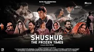 #TEASER #SHUSHUR THE FROZEN TIMES #Hindi #movie #viralvideo #trending #teasers #director #gulreyaz