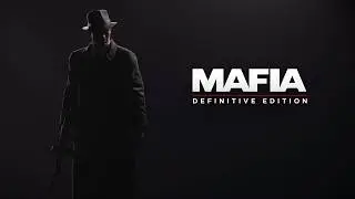 💥MAFIA DEFINITIVE EDITION ЛЕТСПЛЕЙ