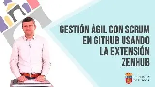 Gestión ágil con Scrum en Github usando la extensión Zenhub