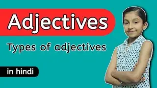 Adjectives for kids | Adjectives in english grammar | Types of adjectives | Adjectives for grade 1 2