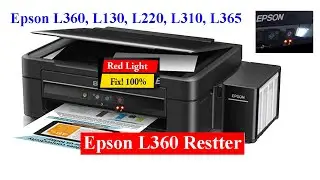 HOW TO RESET EPSON L360 || L130 || L220 || L310 || L360 || L365 || Resetter ||  (Free Download)