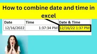 How to combine date and time in excel 