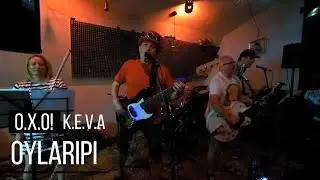Група оХо - Ойларипи Рипи - Oylaripi - K.E.V.A 062022