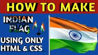 HOW TO MAKE INDIAN FLAG || USING ONLY HTML & CSS || HOW TO MAKE TRI COLOR || FLAG WITH HTML & CSS
