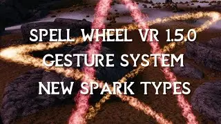 Spell Wheel VR 1.5.0 - Gesture System New Sparks Showcase