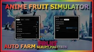 ANIME FRUIT SIMULATOR Script Pastebin 2023 AUTO FARM | AUTO SKILL | FREE GAMEPASS | TP FRUIT 🍎⚔️