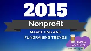 Nonprofit Marketing and Fundraising Trends to Watch in 2015