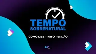 Como libertar o perdão - Apóstolo Antonio Ferreira | Tempo Sobrenatural #187
