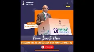 From Zero to Hero : Decoding the Reliance Industries Saga with Vinayak Marathe_Ep 07 of Engg Talks