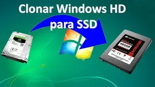 Como clonar Windows de HD para SSD de maneira simples e sem perder nada.