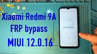 Xiaomi Redmi 9A FRP bypass MIUI 12 0 16