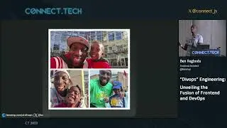 Connect Tech 2023   Divops Engineering   Unveiling the Fusion of Frontend and DevOps   Ben Ilegbodu
