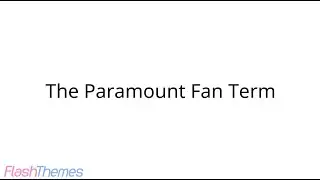 Michael Rants S8 #16: The Paramount Fan Term