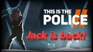 This Is The Police 2 OUR BOY JACK IS BACK!!!