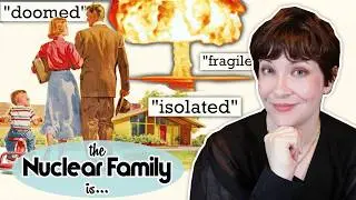 The 1950s thought the Nuclear Family was a Failure