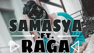 SAMASYA FT RAGA !! DANCE COVER ( TANUJ ROODR )