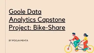 Bike-Share: Google Data Analytics Certification Case Study