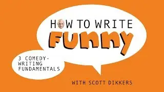 How to Write Funny podcast, Episode 31: 3 Comedy-Writing Fundamentals