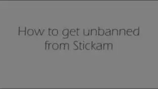 How To Get Unbanned From Stickam EASY