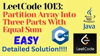 LeetCode 1013 : Partition Array Into Three Parts With Equal Sum || EASY || C++ || JAVA || Solution