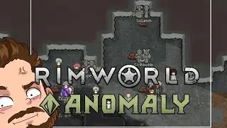 Rimworld Anomaly Part 96: More Assault Ghouls [Unmodded]