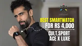 Best Smartwatch Under Rs 4,000 | cult.sport Ace X Luxe
