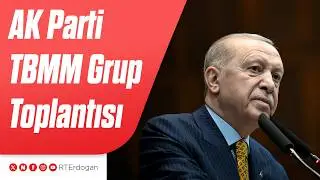 AK Party Parliamentary Group Meeting