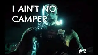 See, I Ain't No Camper | Dead by Daylight #2