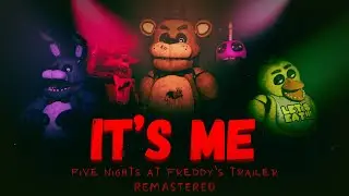 [SFM] It's Me | Fake Five Nights At Freddy's Trailer - REMASTERED