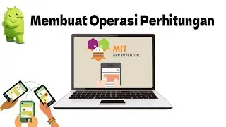 Belajar Dasar Coding || Membuat Aplikasi Android Penjumlahan Dengan MIT APP Inventor