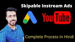 How To create Skippable In-stream Ads | In-stream Ads On YouTube | Skippable Ads On YouTube