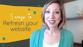 5 Ways to Refresh Your Website