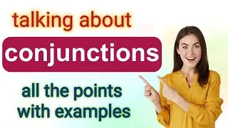 Conjunctions and Conjunctive adverbs in English/CORRELATIVE,COORDINATE and SUBORDINATE conjunctions