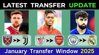LATEST TRANSFER UPDATE | JANUARY 2025