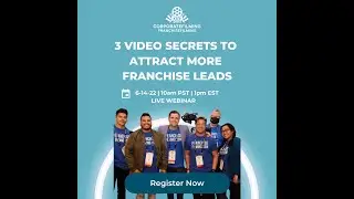 June 14, 2022 - 3 Video Secrets To Attract More Franchise Leads
