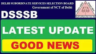 DSSSB Latest Update ( Good News) || Subham Sen