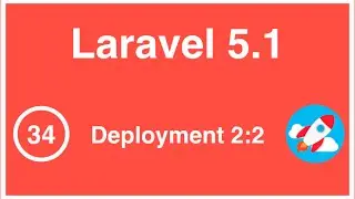 34 - Curso de Laravel 5.1, Deployment 2:2