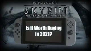 Is Skyrim For the Nintendo Switch Worth It?