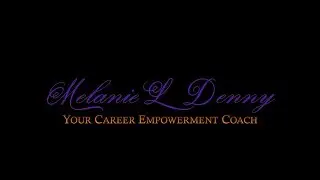 Melanie L. Denny, Your Career Empowement Coach Speaker