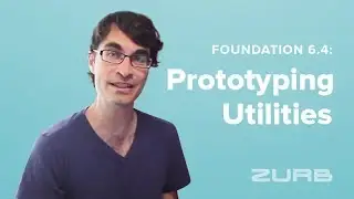 Prototyping Helper Classes?! Learn About the New Prototyping Helpers in Foundation 6.4