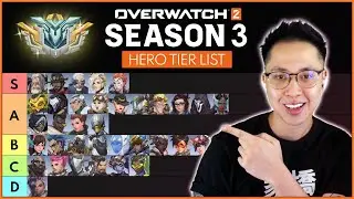 Overwatch 2 - SEASON 3 Hero Tier List