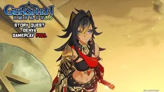Genshin Impact 3.5 Dehya's Story Quest Mantichora Chapter Walkthrough Gameplay FULL