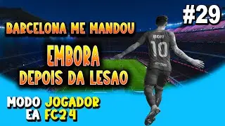 BARÇA MANDOU EU EMBORA!!! E VOLTEI PARA A NOSSA CASA | MODO JOGADOR EAFC #29
