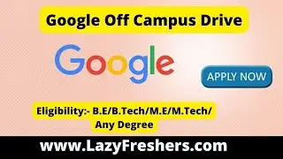 Google Off Campus Drive for 2023, 2024 Batch | Lazyfreshers #jobs #hiring