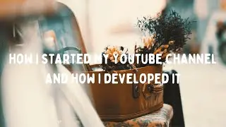 How I Started My Youtube Channel | How I developed my channel for kids