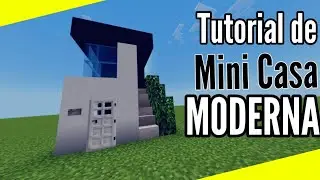 TUTORIAL de MINI CASA MODERNA no MINECRAFT! - (Minecraft)