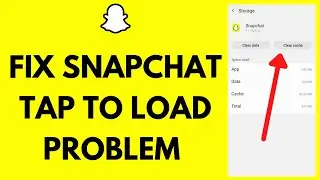 How To Fix Snapchat Tap To Load