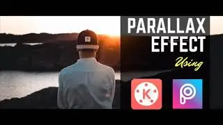 Parallax Effect editing Tutorial using PicsArt and Kinemaster