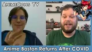Anime Boston Returns After COVID - AnimeCons TV